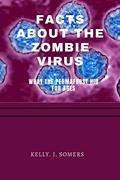 Read Facts about the zombie virus: what the permafrost hid for ages, written by Kelly. J. Somers