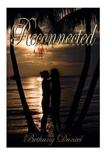 Read Reconnected, written by Bethany Daniel