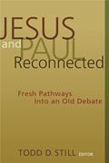 Read Jesus and Paul Reconnected: Fresh Pathways into an Old Debate, written by Todd D. Still