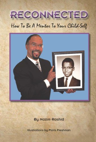Read RECONNECTED: How To Be A mentor to Your Inner Child, written by Nazim Rashid