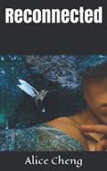 Read Reconnected (The Madam White Snake Trilogy), written by Alice Cheng