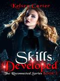 Read Skills Developed: An Erotic Paranormal Romance (The Reconnected Series Book 2), written by Kelsey Carter Read Skills Developed: An Erotic Paranormal Romance (The Reconnected Series Book 2), written by Kelsey Carter
