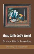 Read Thus Saith God's Word: Scripture Aids for Counselling, written by Dorothy  Mason Weymann