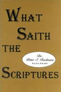 Read What Saith the Scriptures, written by Dr. Peter S. Ruckman