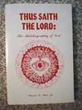 Read Thus Saith the Lord: The Autobiography of God, written by Wise, Charles C., Jr. Read Thus Saith the Lord: The Autobiography of God, written by Wise, Charles C., Jr.