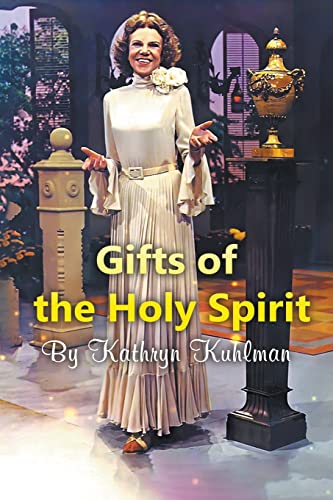 Read Gifts of the Holy Spirit, written by Kathryn Kuhlman Read Gifts of the Holy Spirit, written by Kathryn Kuhlman