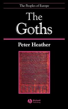 The Goths, written by Peter Heather