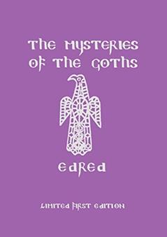 The Mysteries of the Goths, written by Edred Thorsson