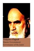 Read Islamic Government: Governance of the Jurist: Velayat-e Faqeeh [Original Version], written by Ayatollah Ruhollah Imam Khomeini