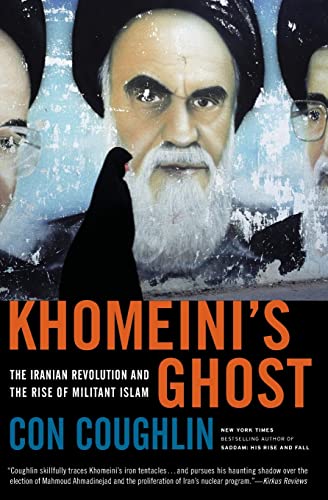 Read Khomeini's Ghost: The Iranian Revolution and the Rise of Militant Islam, written by Con Coughlin