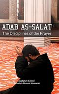 Read Adab as Salat: The Disciplines of the Prayer, written by Ruhollah Khomeini Read Adab as Salat: The Disciplines of the Prayer, written by Ruhollah Khomeini