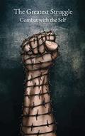 Read The Greatest Struggle: Combat with the Self, written by Ruhollah Khomeini