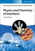 Read Physics and Chemistry of Interfaces, written by Hans-Jürgen Butt; Karlheinz Graf; Michael Kappl