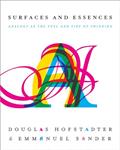 Read Surfaces and Essences: Analogy as the Fuel and Fire of Thinking, written by Douglas R Hofstadter; Emmanuel Sander