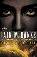 Read Surface Detail (Culture), written by Iain M. Banks