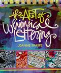Read The Art of Whimsical Lettering, written by Joanne Sharpe