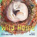 Read Wild Home (Dyslexia Font Edition): A baby squirrel's story of kindness and love, written by DeAnna Weeks Prunés