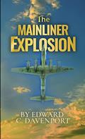 Read The Mainliner Explosion: null, written by Edward Davenport