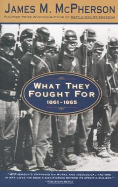 What They Fought For 1861-1865 (Walter Lynwood Fleming Lectures in Southern History, Louisia), written by James M. McPherson