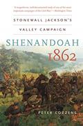 Read Shenandoah 1862: Stonewall Jackson's Valley Campaign (Civil War America), written by Peter Cozzens