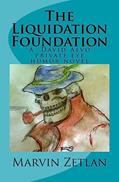 Read The Liquidation Foundation: A David Alvo Private Eye humor novel (Volume 1), written by Marvin Zetlan