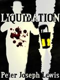 Read Liquidation, written by Peter Lewis