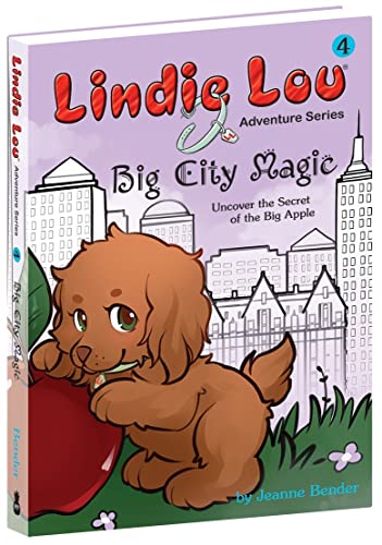 Read Big City Magic: Uncover the Secret of the Big Apple (Lindie Lou Adventure Series, Book 4) (Lindie Lou Adventure Seires, Book 4), written by Jeanne Bender