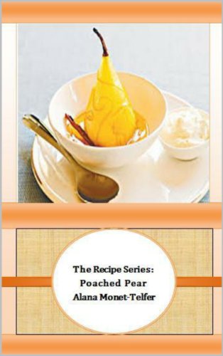 Read The Recipe Seires: Poached Pear (The Recipe Series Book 2), written by Alana Monet-Telfer