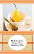 Read The Recipe Seires: Poached Pear (The Recipe Series Book 2), written by Alana Monet-Telfer Read The Recipe Seires: Poached Pear (The Recipe Series Book 2), written by Alana Monet-Telfer