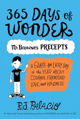 Read 365 Days of Wonder: Mr. Browne's Precepts, written by R. J. Palacio