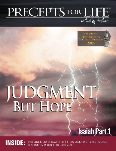 Read Precepts for Life Study Companion: Judgment But Hope (Isaiah Part 1), written by Kay Arthur