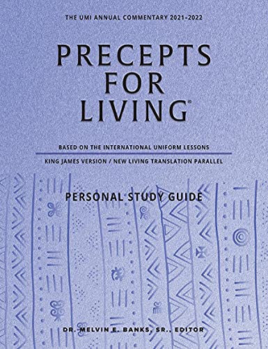 Read Precepts For Living: The UMI Annual Bible Commentary 2021-2022-Study Guide, written by Dr. Melvin E. Banks; SR.