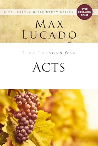 Read Life Lessons from Acts: Christ's Church in the World, written by Max Lucado Read Life Lessons from Acts: Christ's Church in the World, written by Max Lucado