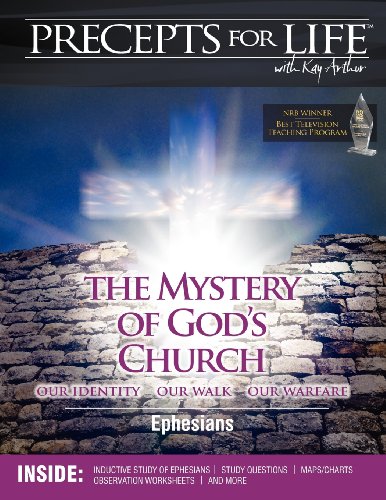 Read Precepts For Life Study Companion: The Mystery of God's Church -- Our Identity, Our Walk, Our Warfare (Ephesians), written by Kay Arthur