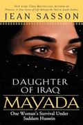 Read Mayada, Daughter of Iraq: One Woman's Survival Under Saddam Hussein, written by Jean Sasson