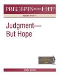 Read Precepts for Life Study Guide: Judgment But Hope (Isaiah Part 1), written by Kay Arthur
