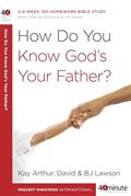 Read How Do You Know God's Your Father?: A 6-Week, No-Homework Bible Study (40-Minute Bible Studies), written by Kay Arthur; David Lawson; BJ Lawson