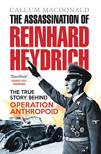 Read The Assassination of Reinhard Heydrich, written by Callum MacDonald