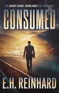 Read Consumed (An Agent Hank Rawlings FBI Thriller Book 2), written by E.H. Reinhard