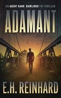 Read Adamant (An Agent Hank Rawlings FBI Thriller Book 7), written by E.H. Reinhard