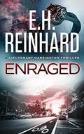 Read Enraged (The Nash Harrington Crime Thriller Series Book 7), written by E.H. Reinhard Read Enraged (The Nash Harrington Crime Thriller Series Book 7), written by E.H. Reinhard
