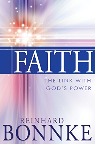 Read Faith: The Link with God's Power, written by Reinhard Bonnke