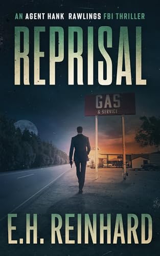 Read Reprisal (An Agent Hank Rawlings FBI Thriller Book 8), written by E.H. Reinhard