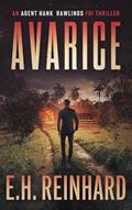 Read Avarice (An Agent Hank Rawlings FBI Thriller Book 11), written by E.H. Reinhard