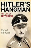 Read Hitler's Hangman: The Life of Heydrich, written by Robert Gerwarth