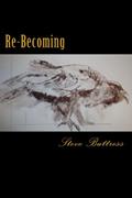 Read Re-Becoming (The Next American Hero Book 3), written by Steve Buttress