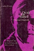 Read Decide for Yourself: A Theological Workbook (For People Who Are Tired of Being Told What to Believe), written by Gordon R. Lewis Read Decide for Yourself: A Theological Workbook (For People Who Are Tired of Being Told What to Believe), written by Gordon R. Lewis