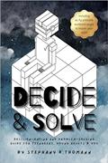 Read DECIDE AND SOLVE: Decision-making Guide for Teens (The New You Teen Bestsellers), written by Stephany K. Thomann Read DECIDE AND SOLVE: Decision-making Guide for Teens (The New You Teen Bestsellers), written by Stephany K. Thomann