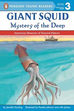 Giant Squid: Mystery of the Deep (All Aboard Science Reader: Station Level 3), written by Jennifer Dussling