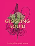 Read The Giggling Squid Cookbook: Tantalising Thai Dishes to Enjoy Together, written by Various
